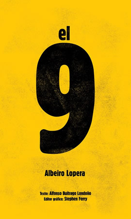 El 9. Albeiro Lopera